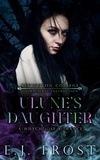  EJ Frost - Ulune's Daughter - The Bad Boys of Bevington College, #4.
