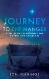  Jon Jennings - Journey to the Manger - The Journey Devotional Series.