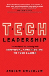  Andrew Swerdlow - Tech Leadership: The Blueprint for Evolving from Individual Contributor to Tech Leader.