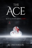 KC Patterson - The Ace - Aces &amp; Eights, #1.