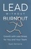  Ryan Renteria - Lead without Burnout: Growth with Less Stress for You and Your Team.