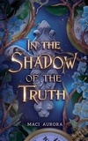  Maci Aurora - In the Shadow of the Truth - Fareview Fairytales, #4.