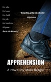  Mark Bergin - Apprehension - The John Kelly Series, #1.