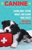  Andi Dencklau - Canine First Aid Made Easy.