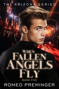  Romeo Preminger - When Fallen Angels Fly - The Arizona series, #5.