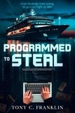  Tony C. Franklin - Programmed to Steal.
