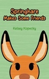  Kelsey Kopecky - Springhare Makes Some Friends.
