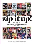  Ira A. Robbins - Zip It Up! The Best of Trouser Press Magazine 1974 - 1984.