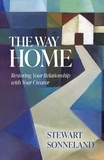  Stewart Sonneland - The Way Home: Restoring Your Relationship with Your Creator.