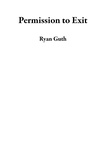 Ryan Guth - Permission to Exit.