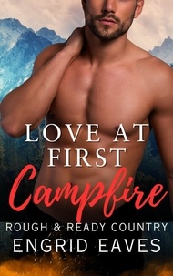  Engrid Eaves - Love at First Campfire - Rough &amp; Ready Country, #2.