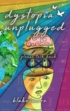  blake more - Dystopia Unplugged.