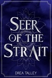  Drea Talley - Seer of the Strait - The Seers of Dawn, #1.