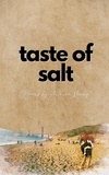  Antonia Wang - Taste of Salt: Poems on Love and Life.