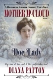  Diana Patton - Doc Lady - MOTHER MCCLOUD, #1.
