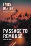  Larry Darter - Passage to Remorse - Malone Mystery Novels, #10.
