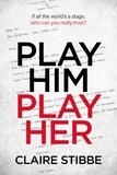  Claire Stibbe - Play Him Play Her.