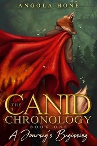  Angola Hone - The Canid Chronology Book One: A Journey's Beginning - The Canid Chronology, #1.