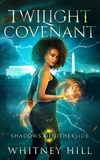  Whitney Hill - Twilight Covenant - Shadows of Otherside, #10.