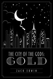  Zach Erwin - The City of the Gods: Gold - The City of the Gods, #1.