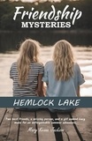  Mary Keane Jackson - Hemlock Lake - Friendship Mysteries, #1.