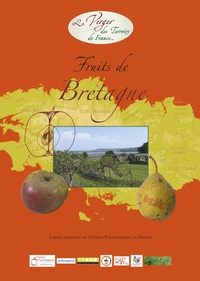 Croqueurs de pommes Les - Fruits de Bretagne - Cahier régional de l'Union Pomologique de France.