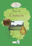Croqueurs de pommes Les - Fruits du Limousin - Cahier régional de l'Union Pomologique de France.