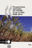  OCDE - Perspectives agricoles de l'OCDE et de la FAO 2006-2015.