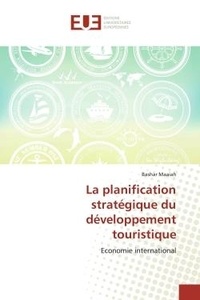 Bashar Maaiah - La planification stratégique du développement touristique - Economie international.