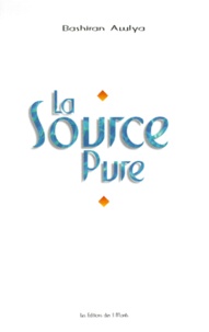 Bashiran Awlya - La source pure.