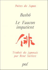  Bashô - Le Faucon Impatient.