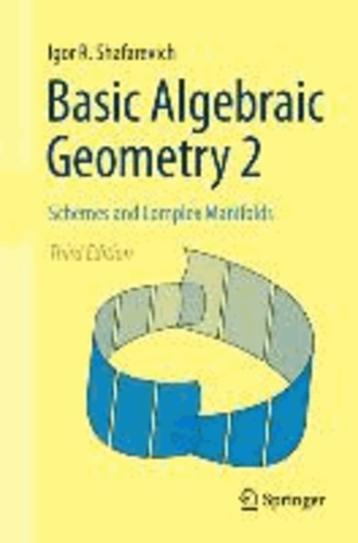 Basic Algebraic Geometry 2 - Schemes and Complex Manifolds.