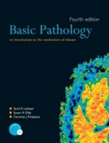 Basic Pathology - An instroduction to the mechanisms of  disease.