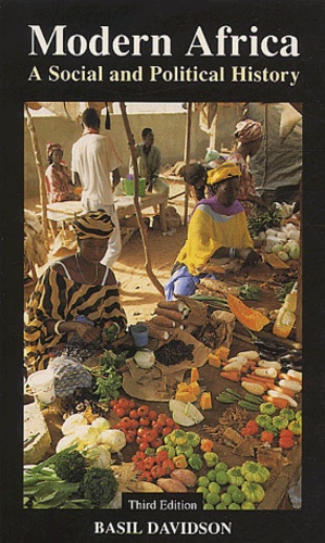 Basil Davidson - Modern Africa. - A Social and Political History, Third Edition.