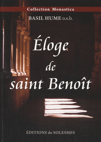 Basil Hume - Eloge de saint Benoît.