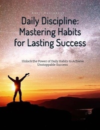 Téléchargement de livres électroniques Google Daily Discipline: Mastering Habits For Lasting Success en francais