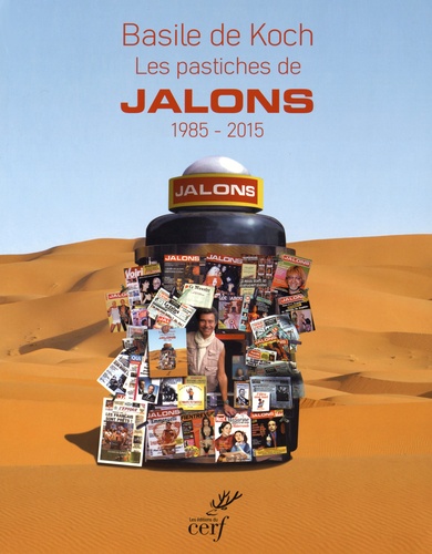 Basile de Koch - Les pastiches de Jalons - 1985-2015.