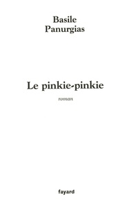 Basile Panurgias - Le pinkie-pinkie.