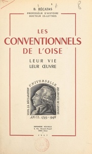 Basile Récatas et J.-B. Massieu - Les Conventionnels de l'Oise, leur vie, leur œuvre - Dissertation présentée à la Faculté des lettres de l'Université de la Sarre.