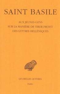  Basile saint - Aux jeunes gens. - Sur la manière de tirer profit des lettres helléniques.