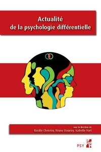 Basilie Chevrier et Bruno Dauvier - Actualité de la psychologie différentielle.