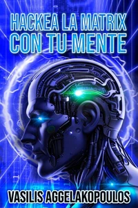 Hackea la Matrix con tu Mente