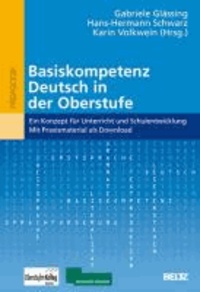 Basiskompetenz Deutsch in der Oberstufe - Ein Konzept für Unterricht und Schulentwicklung. Mit Praxismaterial als Download.