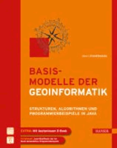 Basismodelle der Geoinformatik - Strukturen, Algorithmen und Programmierbeispiele in Java.