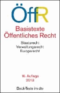 Basistexte Öffentliches Recht ( ÖffR) - Staatsrecht, Verwaltungsrecht, Europarecht.