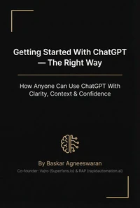 Getting Started With ChatGPT — The Right Way