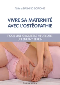 Vivre sa maternité avec l'ostéopathie