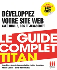 Développez votre site web HTML 5, CSS 3, JavaScript