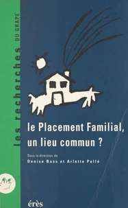 Le placement familial, un lieu commun ?