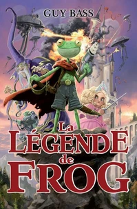 La légende de Frog Tome 1